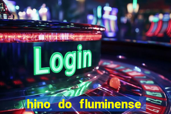 hino do fluminense do piaui