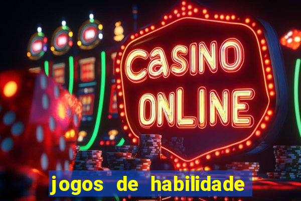 jogos de habilidade que pagam dinheiro