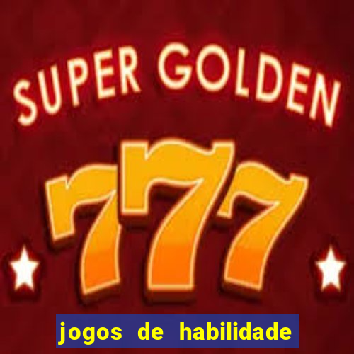 jogos de habilidade que pagam dinheiro