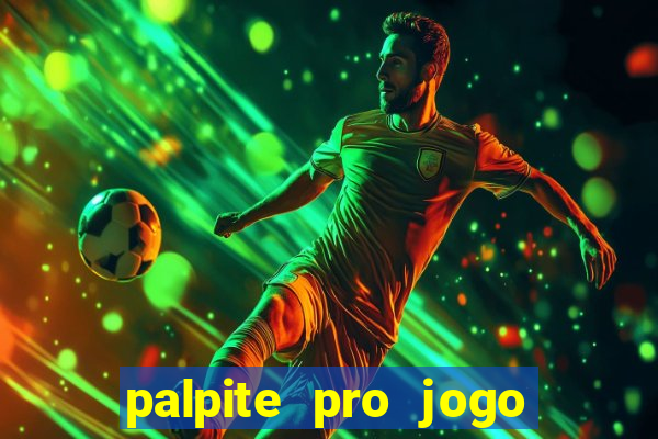 palpite pro jogo de hoje