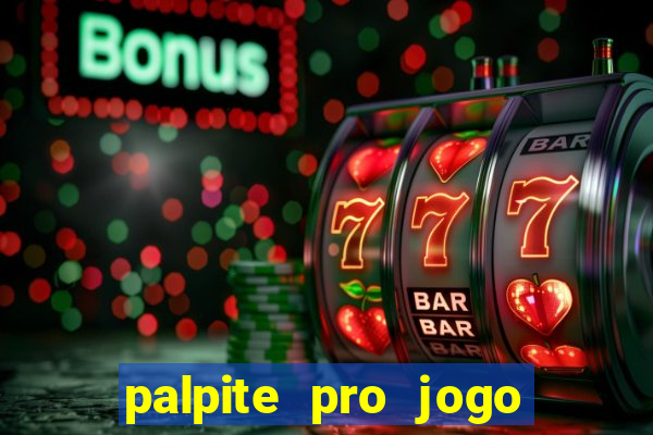 palpite pro jogo de hoje