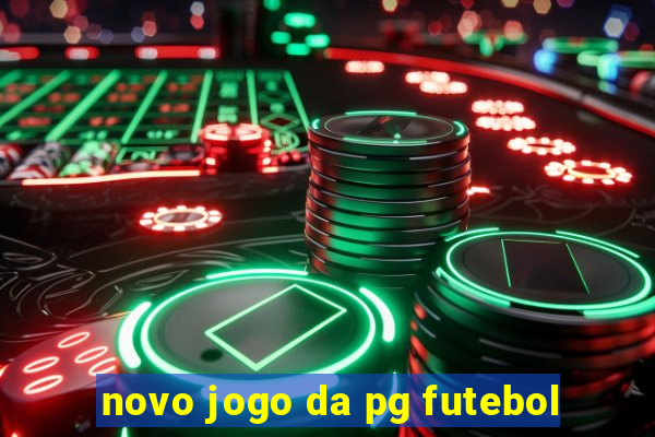 novo jogo da pg futebol