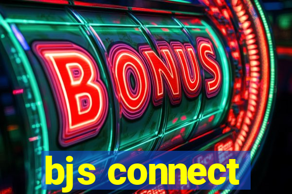 bjs connect