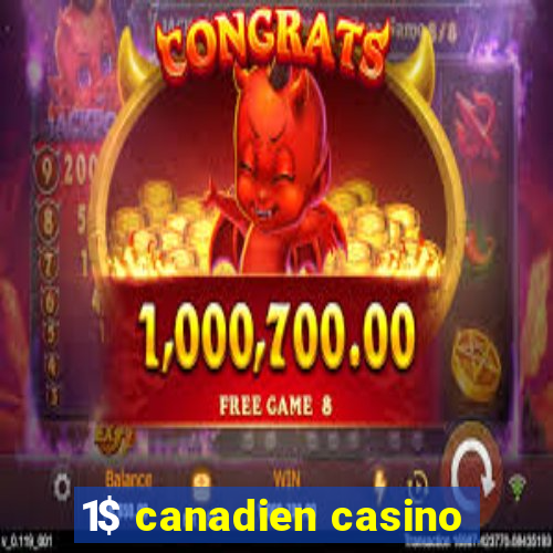 1$ canadien casino