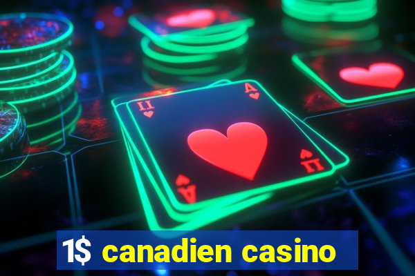 1$ canadien casino