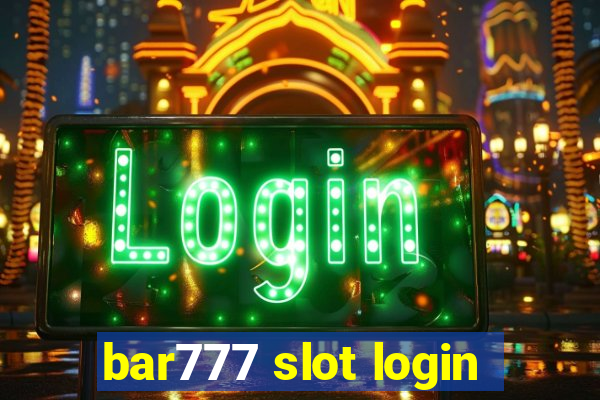 bar777 slot login