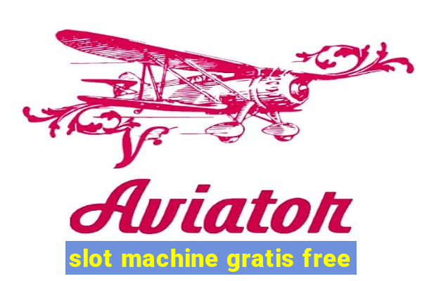 slot machine gratis free