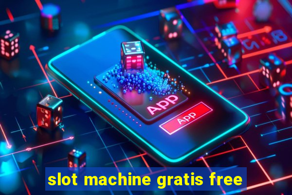 slot machine gratis free