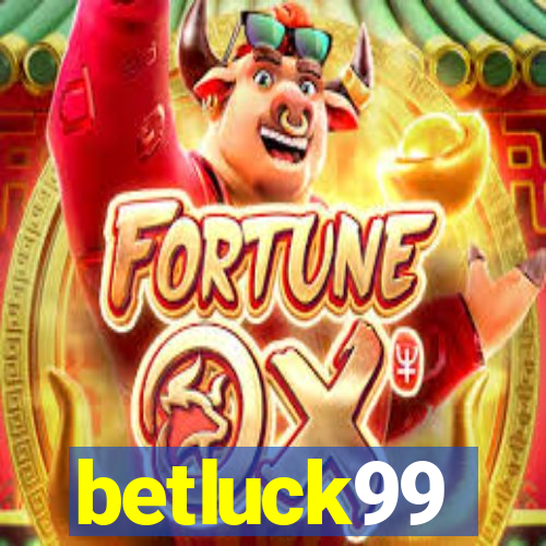 betluck99