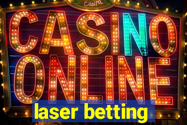 laser betting