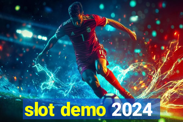 slot demo 2024