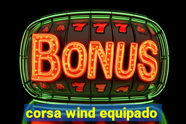 corsa wind equipado