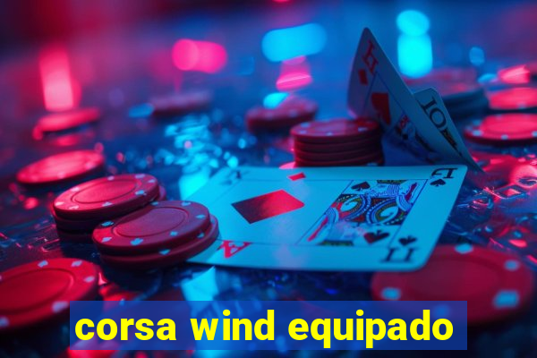 corsa wind equipado