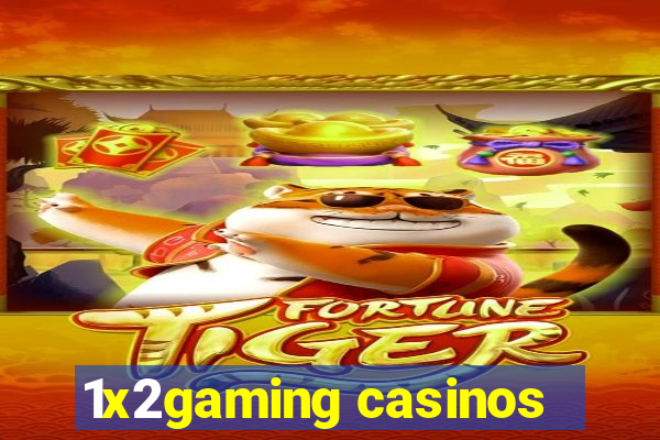 1x2gaming casinos