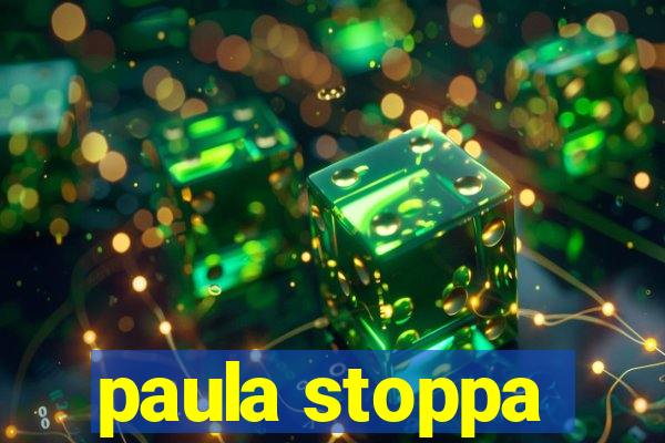 paula stoppa