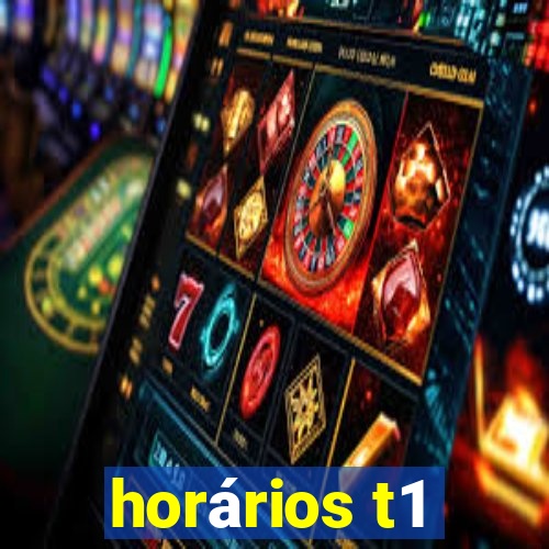 horários t1