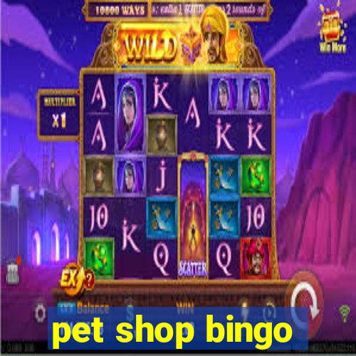 pet shop bingo