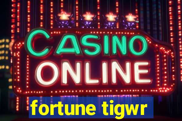 fortune tigwr