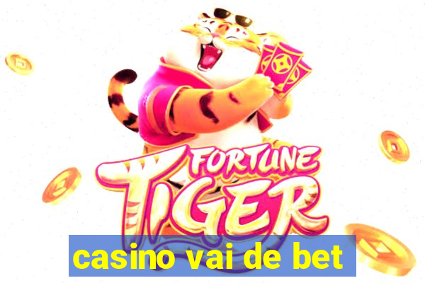 casino vai de bet