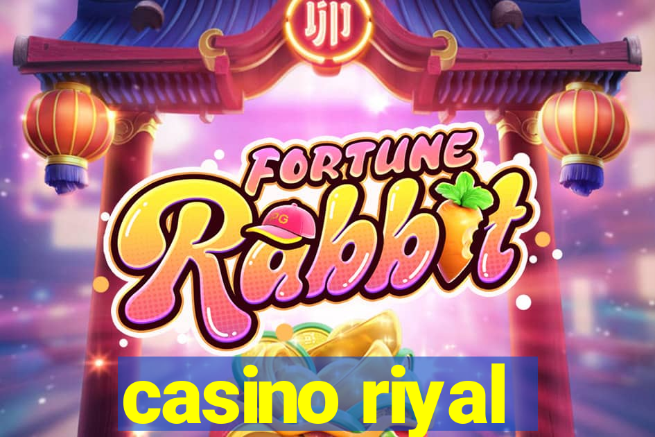 casino riyal