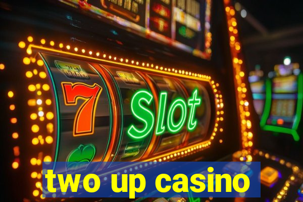 two up casino