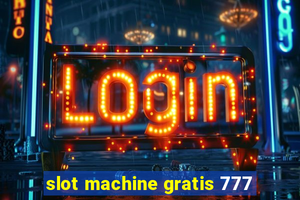 slot machine gratis 777