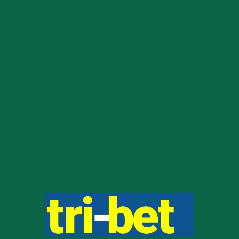 tri-bet