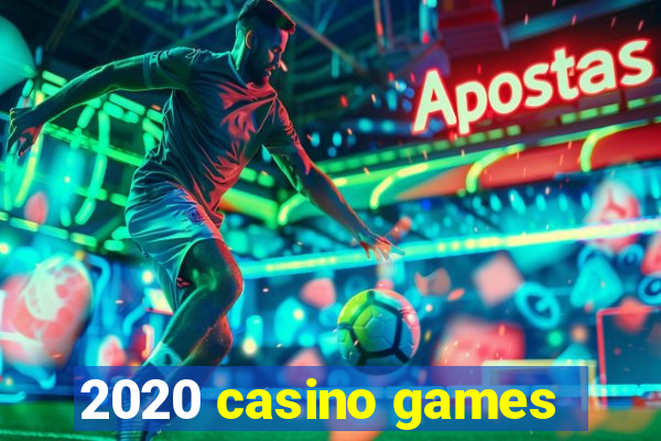 2020 casino games