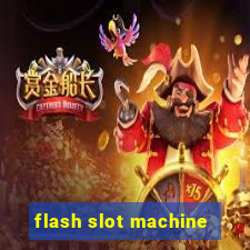 flash slot machine