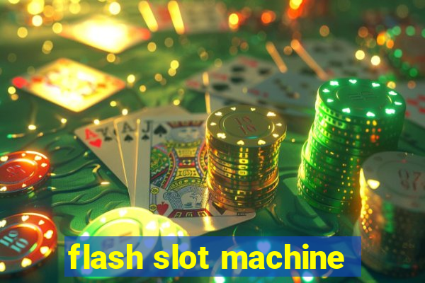 flash slot machine