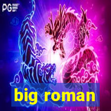 big roman