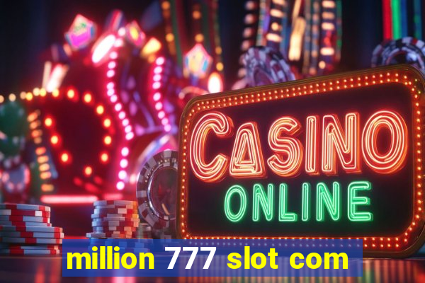 million 777 slot com