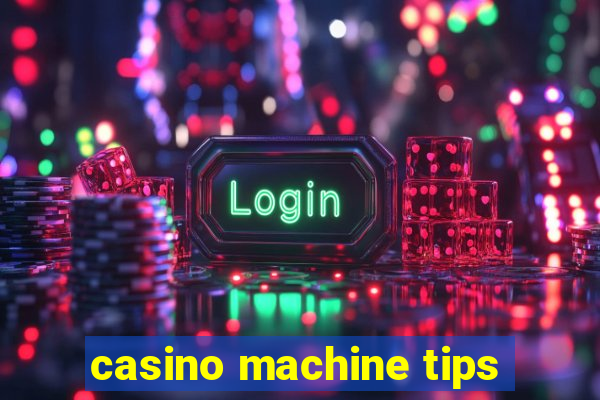 casino machine tips