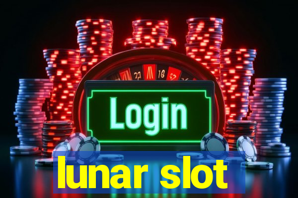 lunar slot