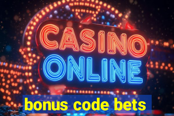 bonus code bets