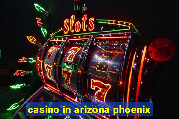 casino in arizona phoenix