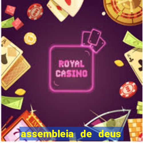 assembleia de deus rua bahia