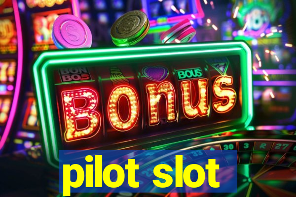 pilot slot