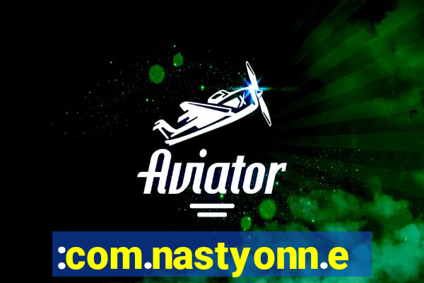 :com.nastyonn.esportes.apostas.online.casino.jogos