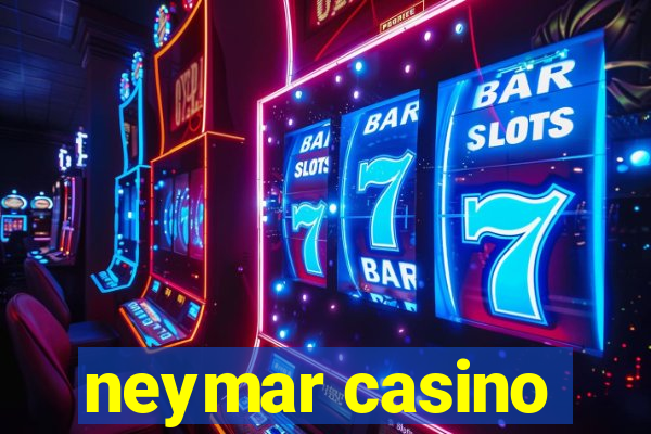 neymar casino