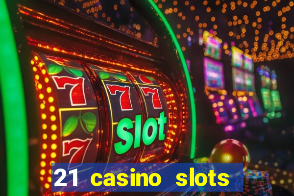 21 casino slots promo code