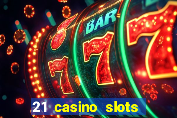 21 casino slots promo code