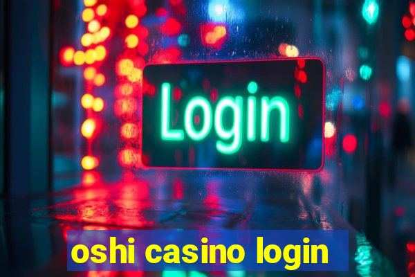 oshi casino login