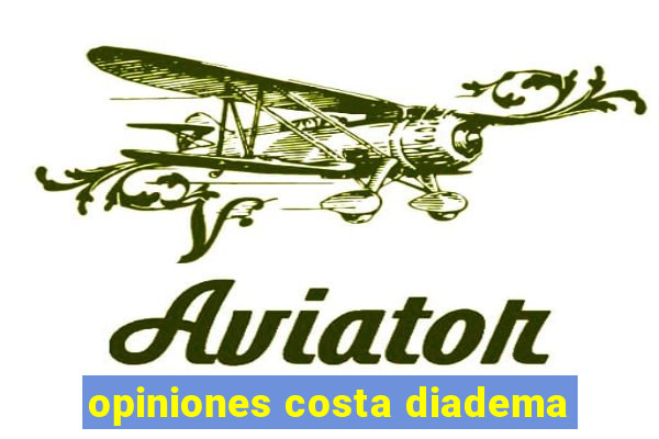 opiniones costa diadema