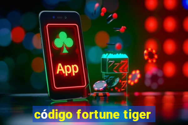 código fortune tiger