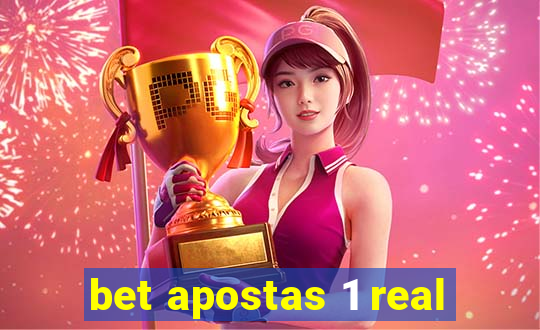 bet apostas 1 real