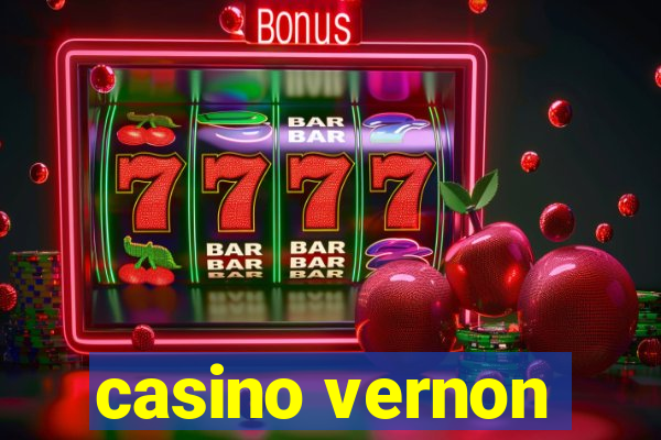 casino vernon