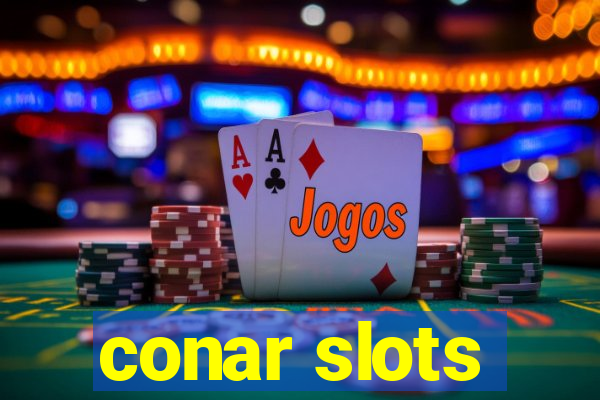 conar slots