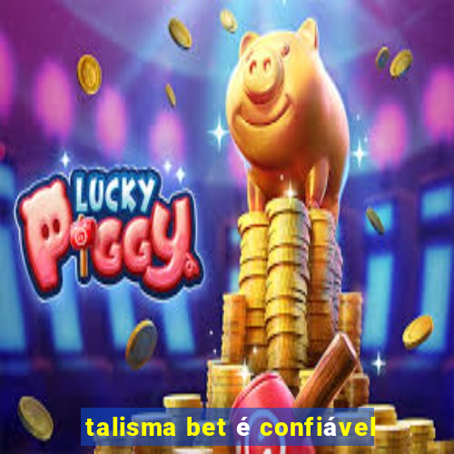 talisma bet é confiável