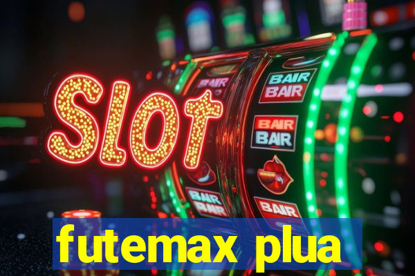 futemax plua